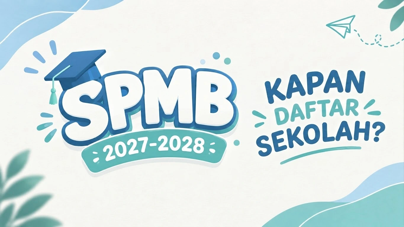 Kapan Daftar Sekolah? Jangan Tunggu Sampai Juni!